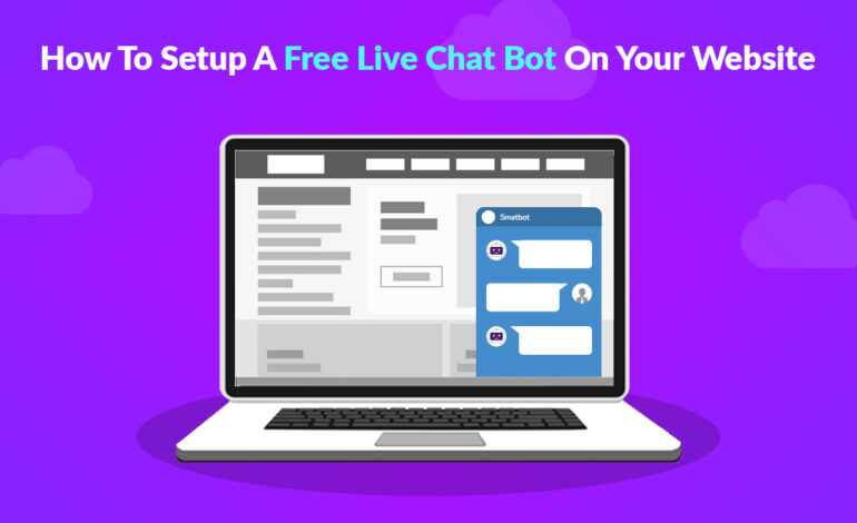 How To Setup A Free Live Chatbot On Your Website