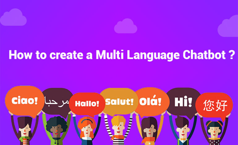 How to create a multi language chatbot.