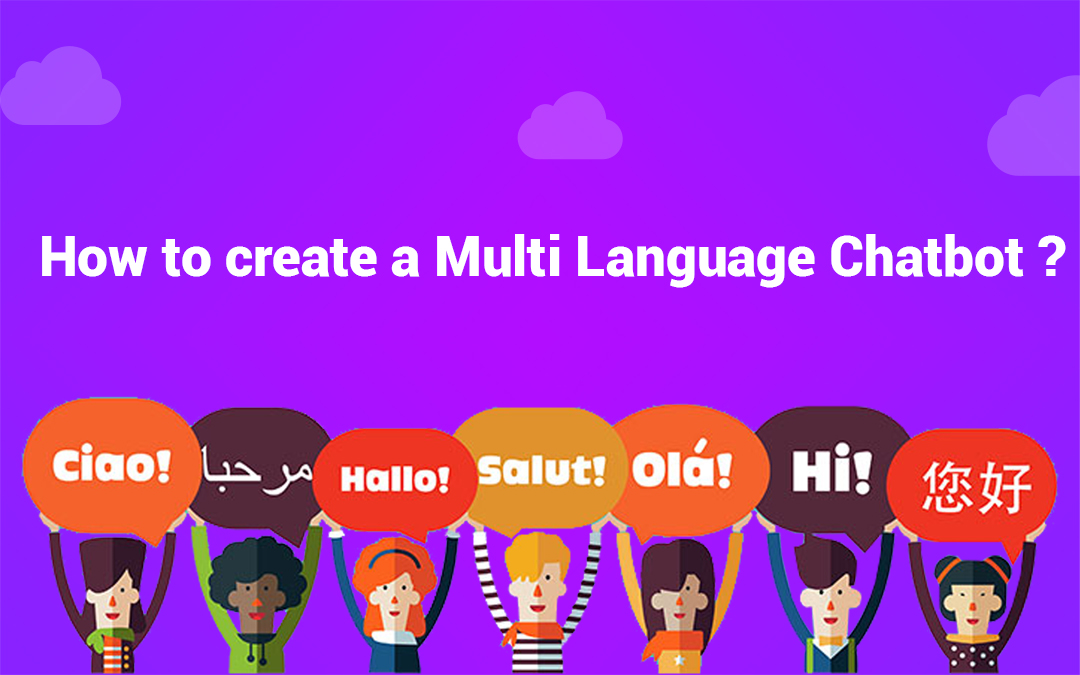 How To Create A Multi Language Chatbot