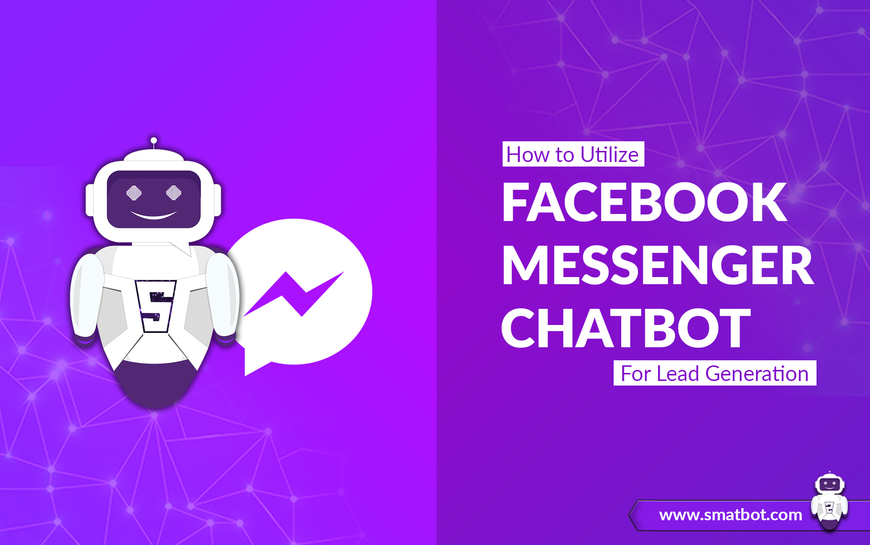 How To Utilize FB Messenger Chatbots For Lead Generation