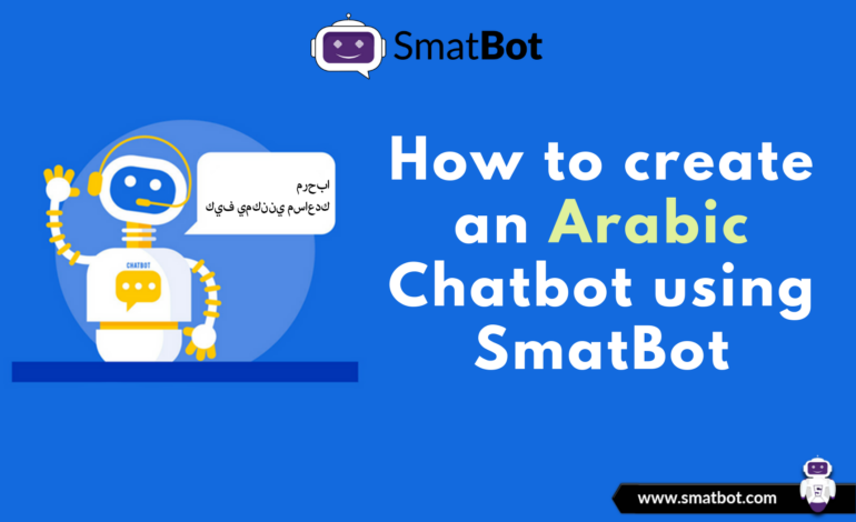 How to Create an Arabic Chatbot Using SmatBot