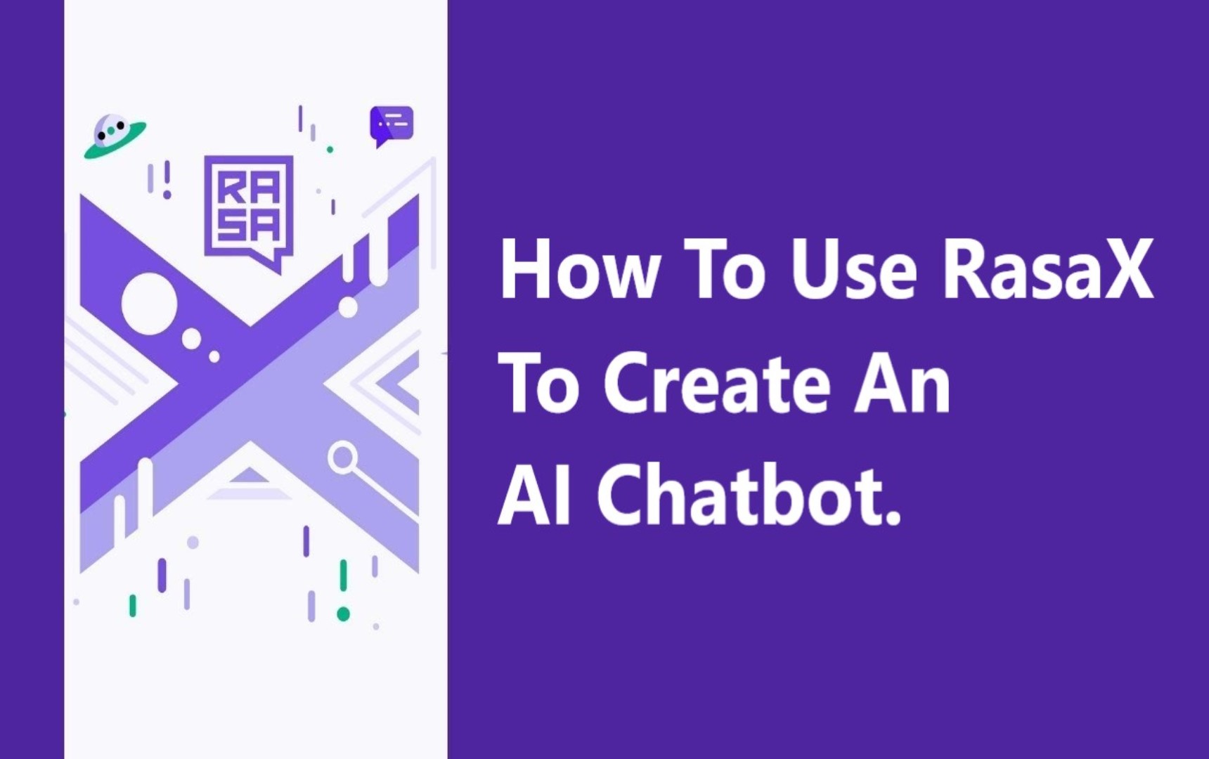 How To Use RasaX To Create An AI Chatbot.