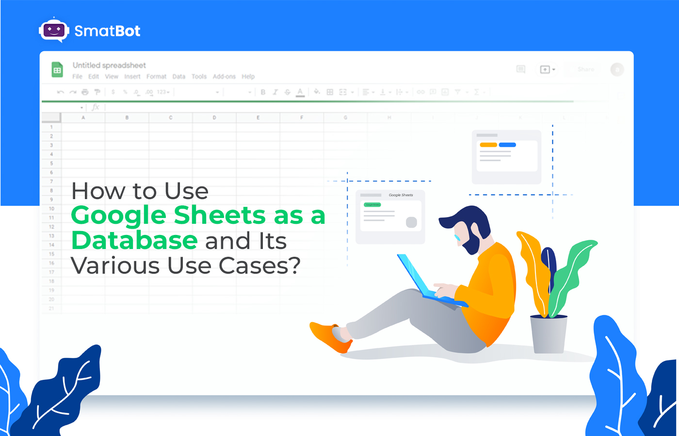 How to Use Google Sheets as a Database and Its Various Use Cases?