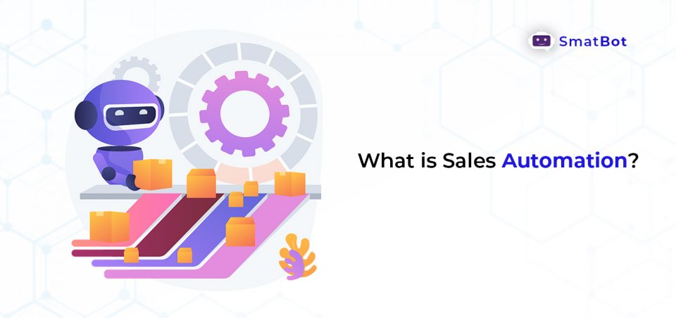 Sales Automation: Chatbots are the Best Way to Sales Process