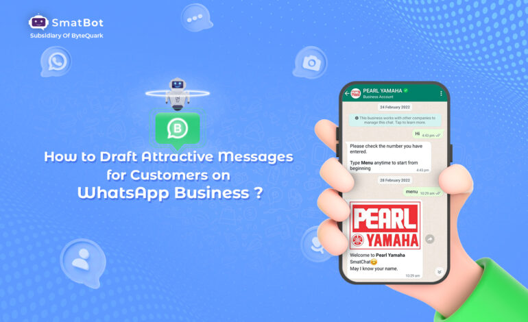 How to Draft Attractive Messages for Customers on WhatsApp Business?