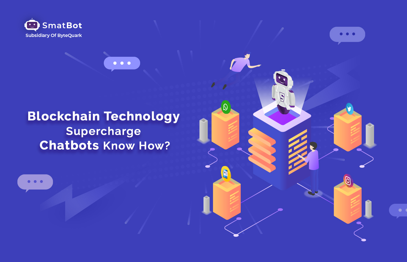 Blockchain Technology Supercharge Chatbots Know How?