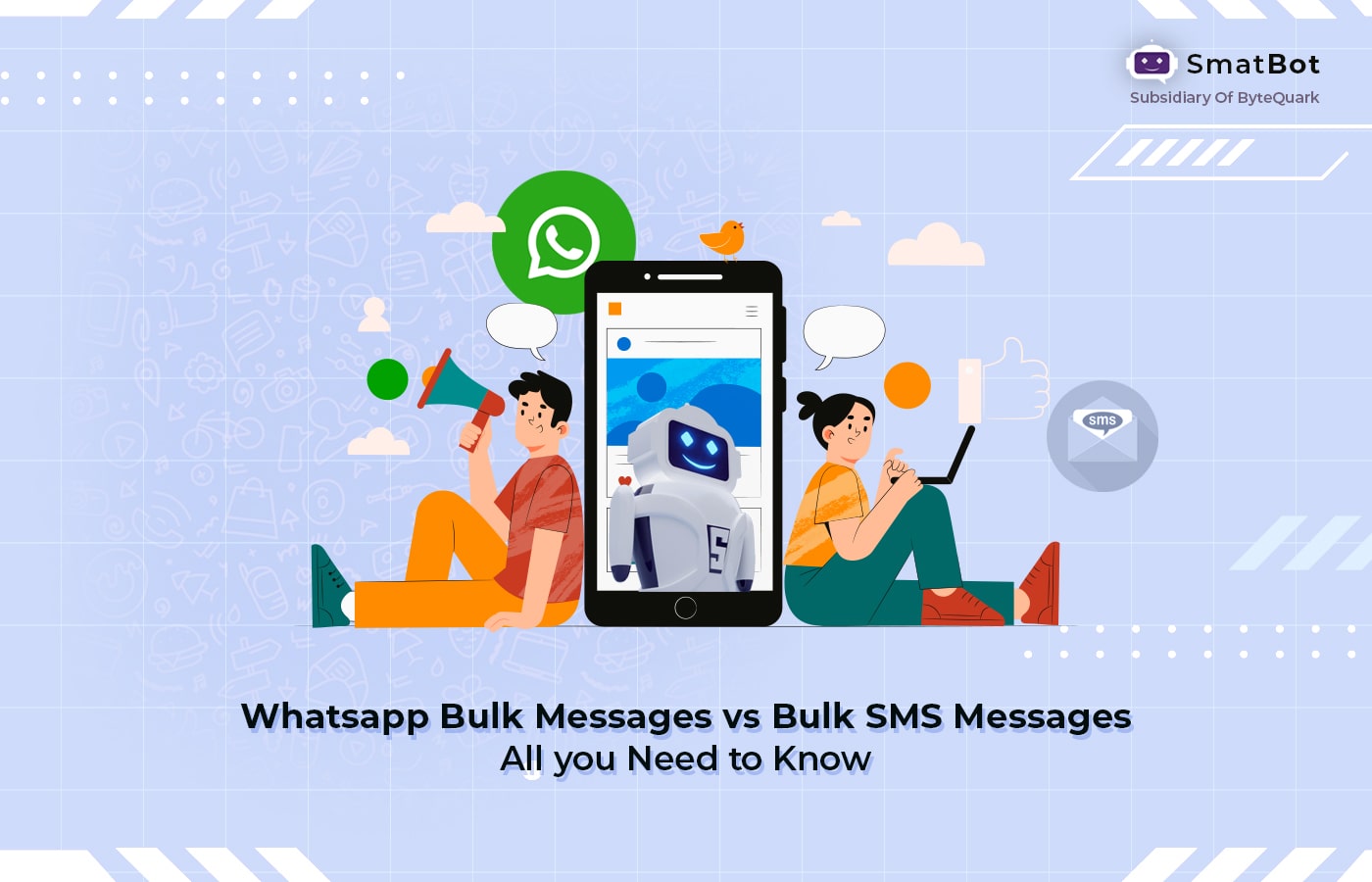 WhatsApp Bulk Messages vs Bulk SMS Messages: All you Need to Know