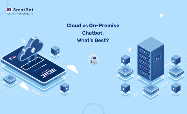 cloud vs onpremise chatbot