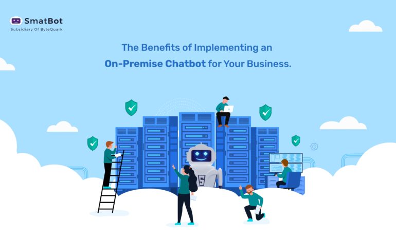 Benefits of On-Premise Chatbot