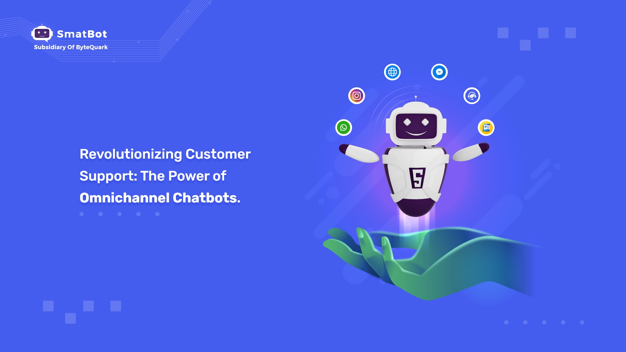 Revolutionizing Customer Support: The Power of Omnichannel Chatbots