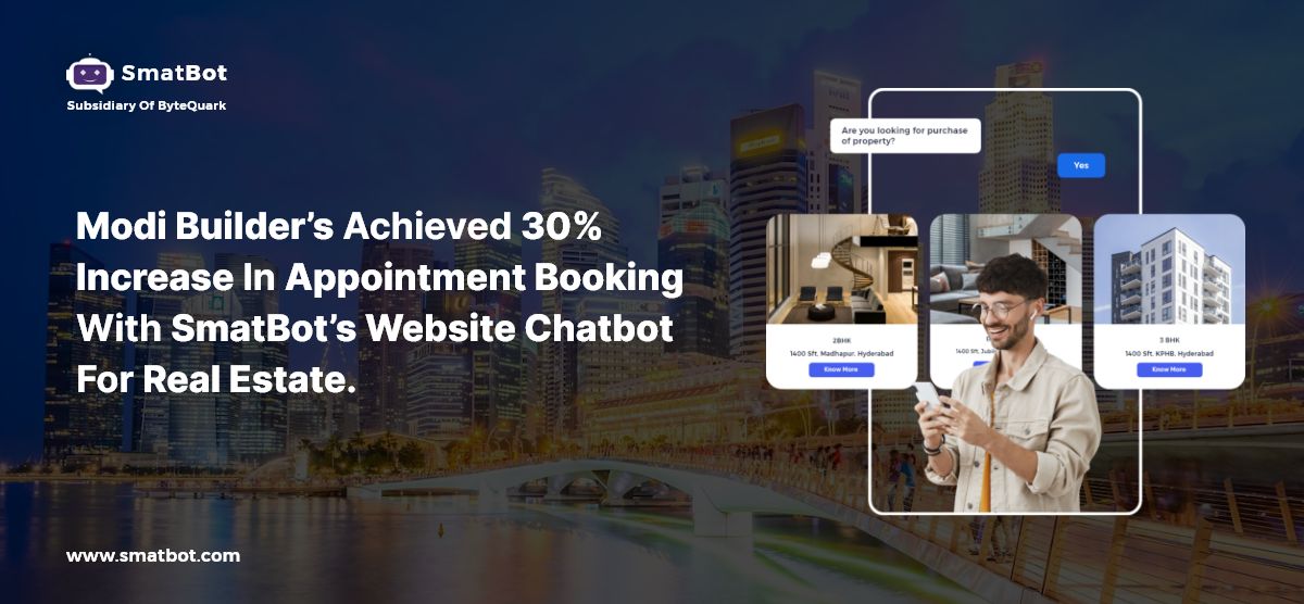 Case Study: Modi Builder’s achieved 30% increase in Appointment Booking with SmatBot