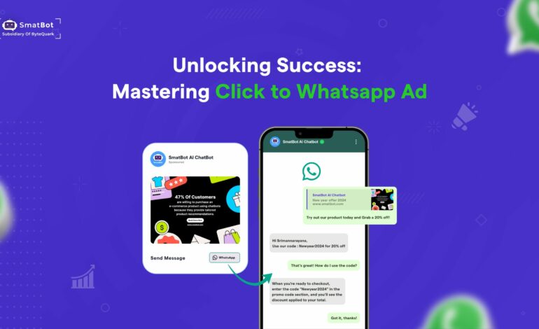 Click to WhatsApp Ad: Unlocking Success with Masterful Strategies